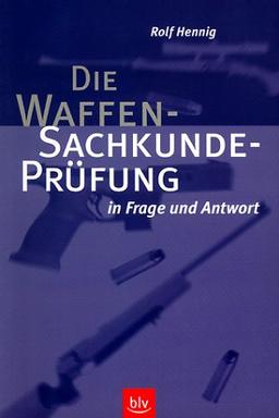 Die Waffen-Sachkundeprüfung