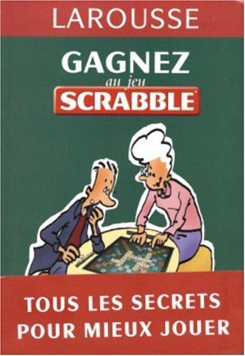 Gagnez au jeu Scrabble : tous les secrets pour mieux jouer