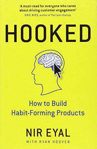 Hooked: How to Build Habit-Forming Products