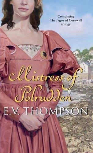 Mistress Of Polrudden: Number 3 in series (Jagos of Cornwall, Band 3)