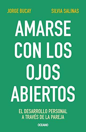 Amarse Con Los Ojos Abiertos: El Desarrollo Personal a Través de la Pareja