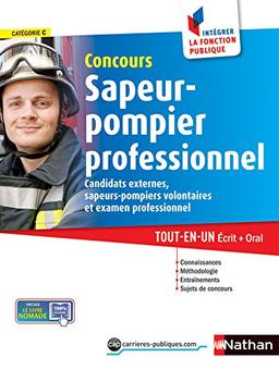 Concours sapeur-pompier professionnel : catégorie C, candidats externes, sapeurs-pompiers volontaires et examen professionnel : tout-en-un écrit + oral