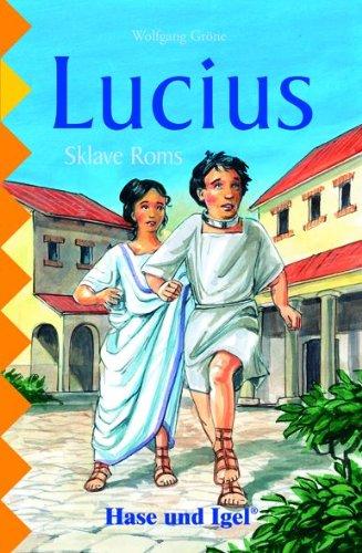 Lucius, Sklave Roms: Schulausgabe