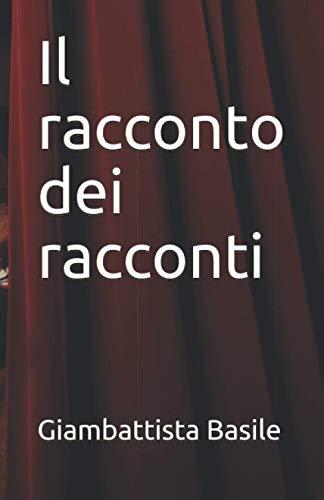 Il racconto dei racconti