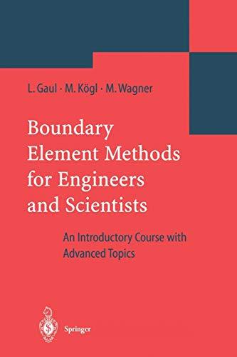 Boundary Element Methods for Engineers and Scientists: An Introductory Course with Advanced Topics