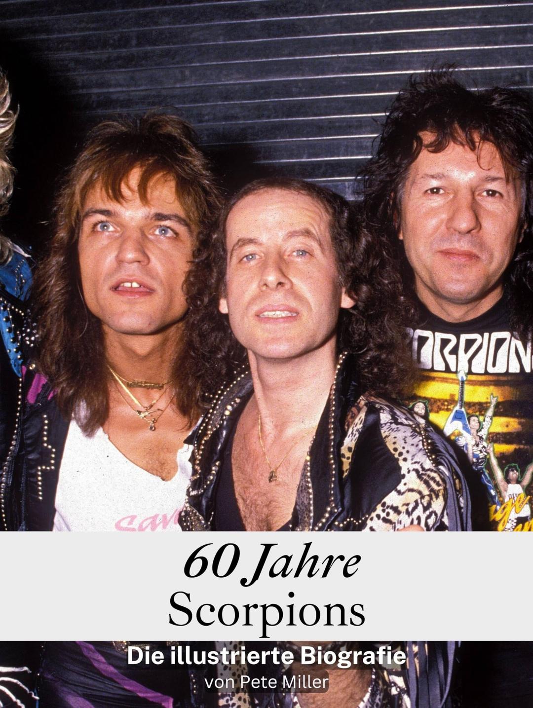 60 Jahre Scorpions - Hochwertige Hardcover-Ausgabe: Die illustrierte Biografie