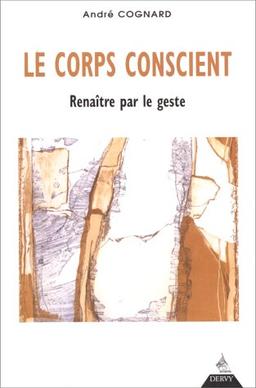 Le corps conscient : renaître par le geste