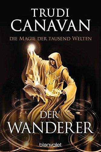 Die Magie der tausend Welten - Der Wanderer: Roman