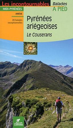 Pyrénées ariégeoises : le Couserans : 20 balades exceptionnelles