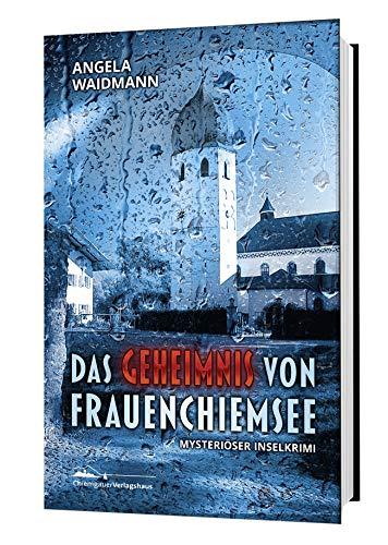 Das Geheimnis von Frauenchiemsee: Mysteriöser Inselkrimi