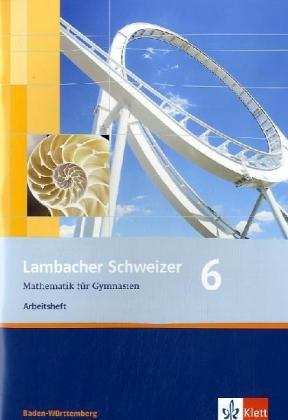 Lambacher Schweizer - aktuelle Ausgabe für Baden-Württemberg. Arbeitsheft plus Lösungsheft 6: BD 6