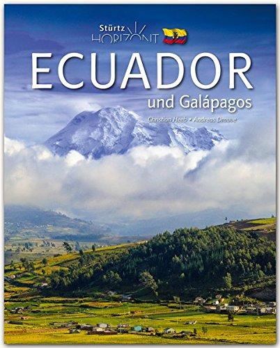 Horizont Ecuador und Galápagos: 160 Seiten Bildband mit über 250 Bildern - STÜRTZ Verlag [Gebundene Ausgabe]