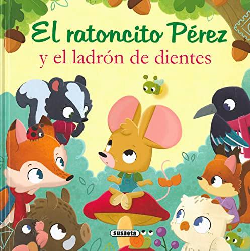 El ratoncito Pérez y el ladrón de dientes (Las aventuras del ratoncito Pérez)