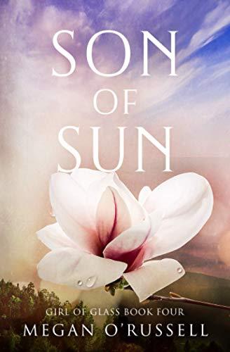 Son of Sun (Girl of Glass, Band 4)