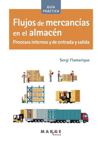 Flujos de mercancías en el almacén: Procesos internos y de entrada y salida (Biblioteca de logística, Band 0)