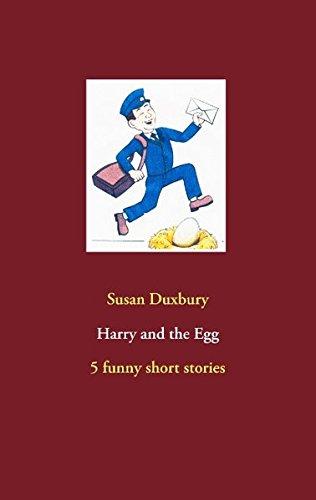 Harry and the Egg: 5 funny short stories