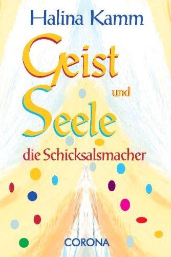 Geist und Seele die Schicksalsmacher