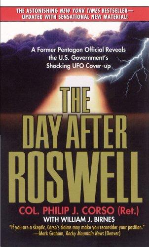 The Day After Roswell: A Former Pentagon Official Reveals the U.S. Government's Shocking UFO Cover-up