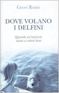 Dove volano i delfini (Parole)