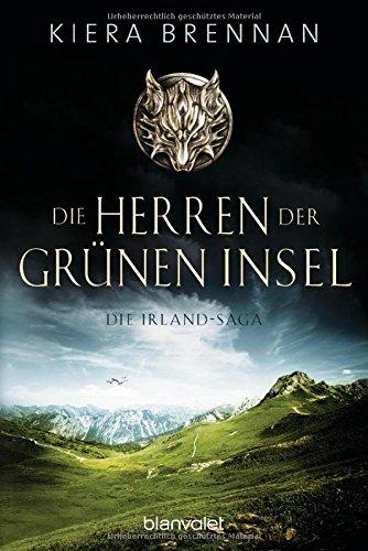 Die Herren der Grünen Insel - Die Irland-Saga 1: Roman