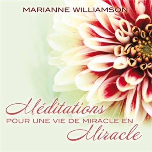 Méditations pour une vie de miracle en miracle (2CD audio)