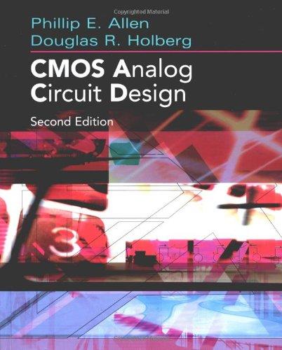 CMOS Analog Circuit Design (Oxford Series in Electrical and Computer Engineering)