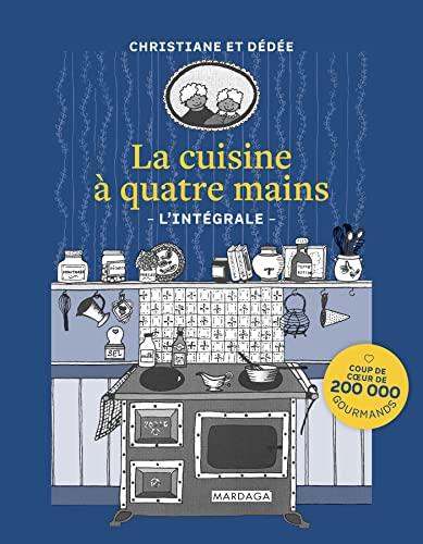 La cuisine à quatre mains : l'intégrale