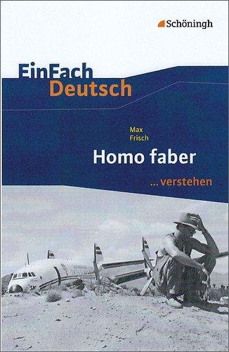 EinFach Deutsch ...verstehen. Interpretationshilfen: EinFach Deutsch ...verstehen: Max Frisch: Homo faber