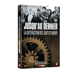 Jusqu'au dernier, la destruction des juifs d'europe [FR Import]