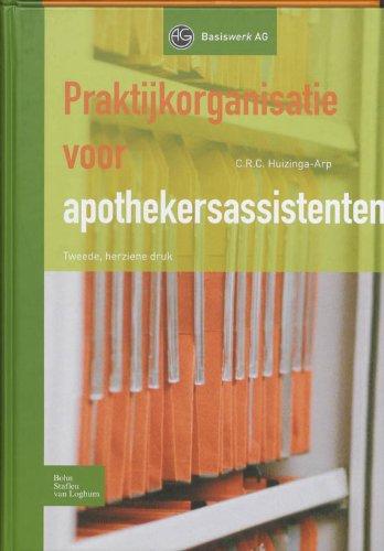 Praktijkorganisatie Voor Apothekersassistenten (Basiswerk AG)