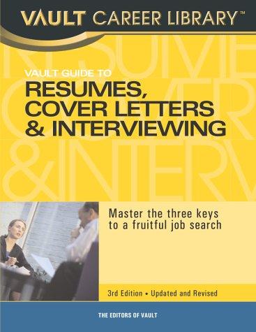 Vault Guide to Resumes, Cover Letters & Interviews