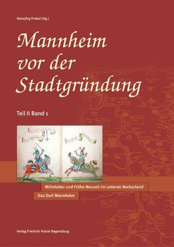 Mannheim vor der Stadtgründung II/1: Band II/1