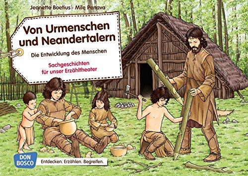 Von Urmenschen und Neandertalern. Die Entwicklung des Menschen: Sachgeschichten für unser Erzähltheater. Entdecken. Erzählen. Begreifen. Kamishibai Bildkartenset.