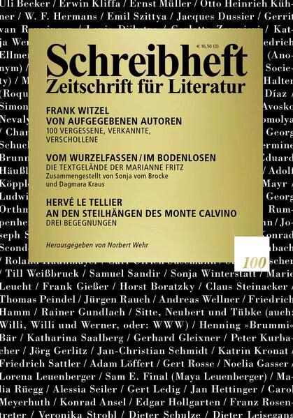 Frank Witzel: Von aufgegebenen Autoren. 100 Vergessene, Verkannte, Verschollene / Vom Wurzelfassen im Bodenlosen: Die Textgelände der Marianne Fritz / ... (Schreibheft: Zeitschrift für Literatur)