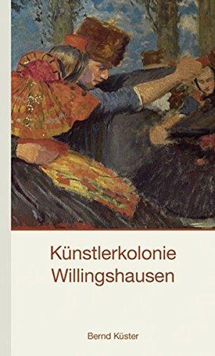 Künstlerkolonie Willingshausen: Ein hessisches Malerdorf um 1900