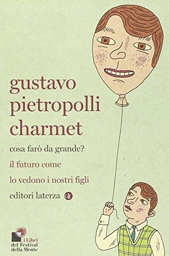 Cosa farò da grande? Il futuro come lo vedono i nostri figli