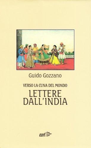 Verso la cuna del mondo. Lettere dall'India (1912-1913)