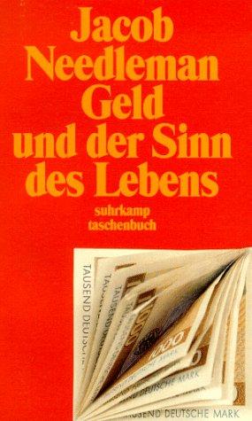 Geld und der Sinn des Lebens.