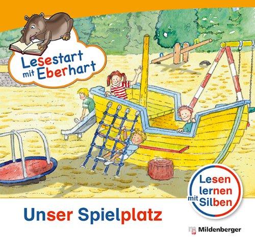 Lesestart mit Eberhart - Unser Spielplatz: Lesen lernen mit Silben 1. Klasse