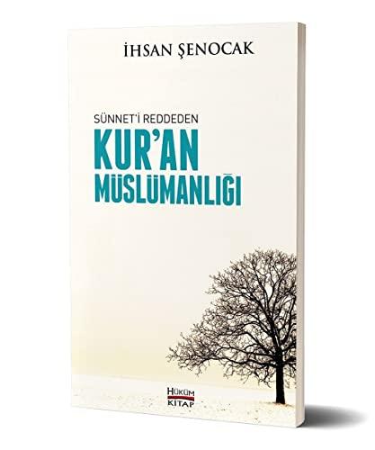 Sünneti Reddeden Kuran Müslümanligi