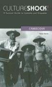 Culture Shock! Cambodia: A Survival Guide to Customs and Etiquette (Culture Shock! Guides)