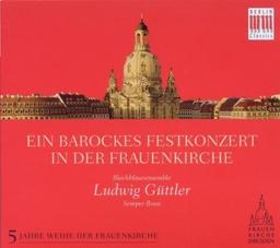 Ein Barockes Festkonzert in der Frauenkirche