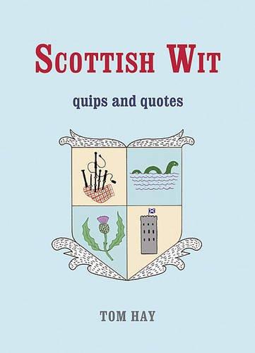 Scottish Wit: Quips and Quotes