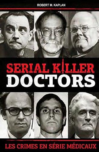 Serial killer doctors : les crimes en série médicaux