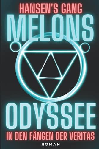 Melons Odyssee: In den Fängen der Veritas