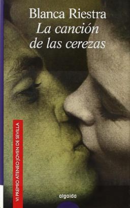 El tiempo de las cerezas (ALGAIDA LITERARIA - PREMIO ATENEO JOVEN DE SEVILLA)