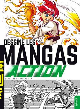 Dessine les mangas. Action