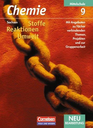 Chemie: Stoffe - Reaktionen - Umwelt - Mittelschule Sachsen: 9. Schuljahr - Schülerbuch