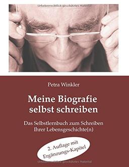 Meine Biografie selbst schreiben:: Die 7 Schritte zum Schreiben Ihrer Lebensgeschichte(n)