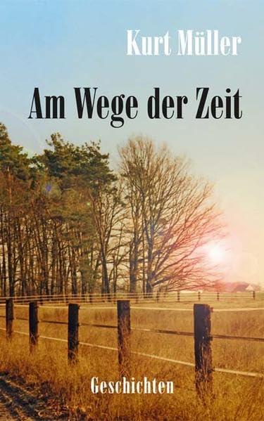 Am Wege der Zeit